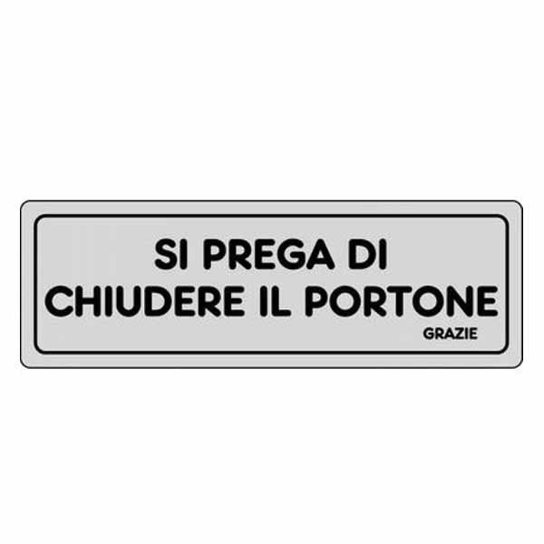 ETICHETTA CHIUDERE IL PORTONE 15x 5 ADESIVA