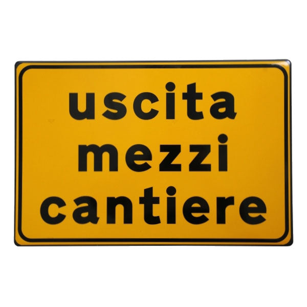 CARTELLO STRADALE USCITA MEZZI CANTIERE 3G