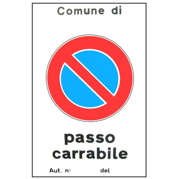 CARTELLO ALL PASSO CARRABILE AUTORIZZATO